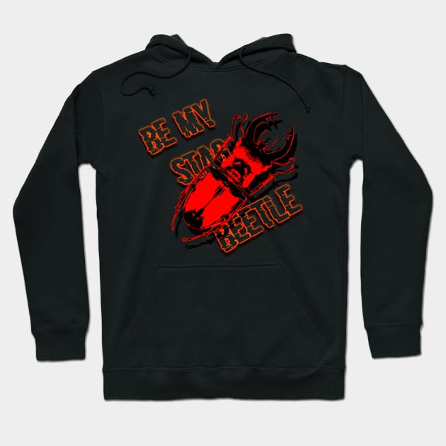 stag beetle popart with text be my stag beetle Hoodie by denpoolswag